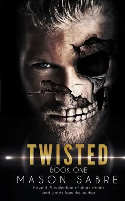 Twisted by Mason Sabre