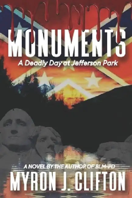 Monuments: A Deadly Day at Jefferson Park by Myron J. Clifton