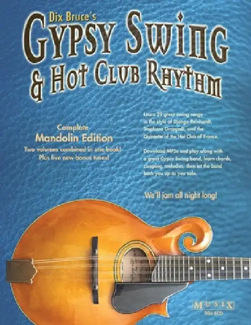 Gypsy Swing & Hot Club Rhythm Complete: Mandolin Edition by Dix Bruce