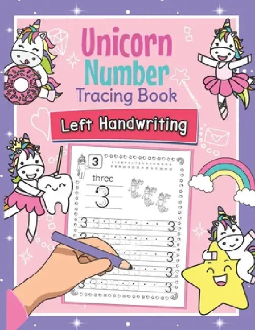 Unicorn Number Tracing Book Left Handwriting: Magical Practice Workbook for Left-Handed Preschoolers - Perfect Math Learning Worksheets for Kindergart by Amanda Clever