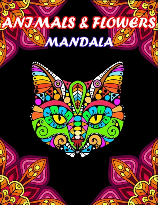 Animals & Flowers Mandala: 200 Different Stress Relieving Designs Animal, Mandala, Flower Designs A by Rahmani, Zarrouq