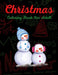 Christmas Coloring Book For Adult: New and Expanded Editions, 100 Unique Designs, Ornaments, Christmas Trees, Wreaths, and More! by Azim Publication