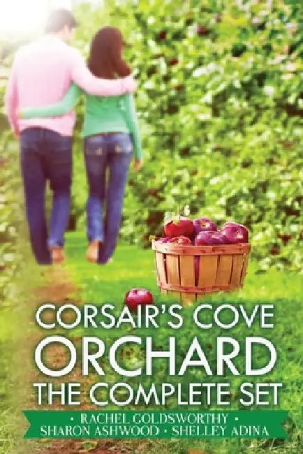 Corsair's Cove Orchard: Complete by Sharon Ashwood