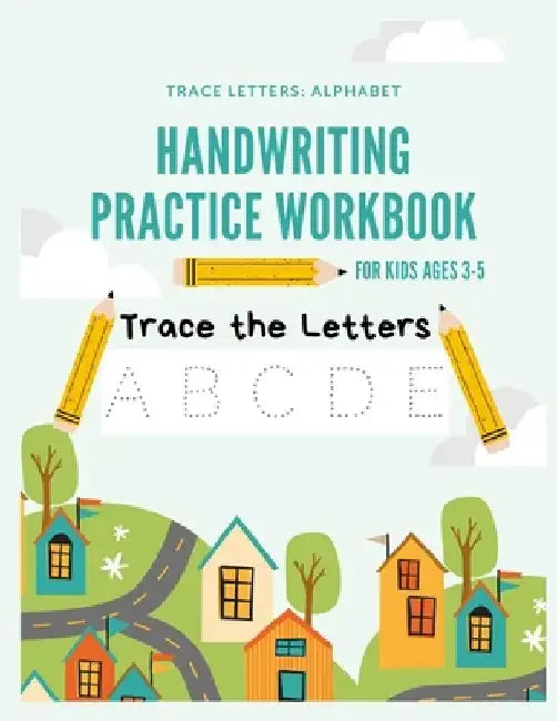 Trace Letters: Alphabet Handwriting Practice Workbook for Kids Ages 3-5: Preschool Writing Workbook with Sight Words & Coloring Wordb by Shaoun's Publications