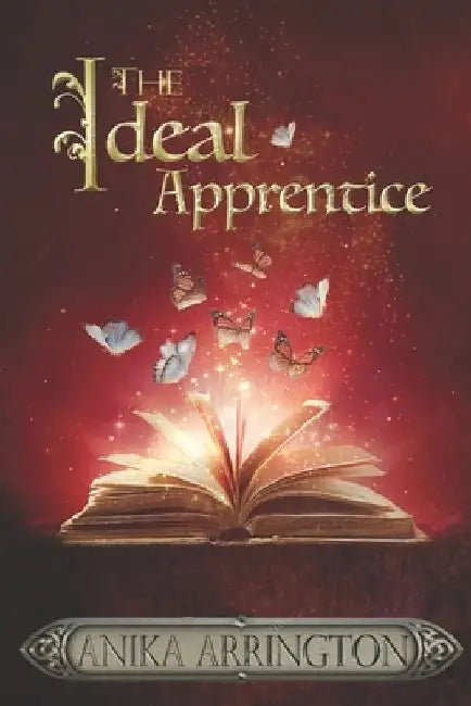 The Ideal Apprentice by Anika Arrington