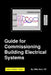 Guide for Commissioning Building Electrical Systems by Mike Starr