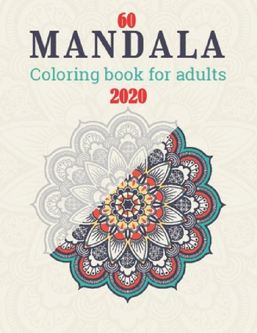 60 Mandala Coloring Book for Adults 2020: Merry Christmas: Christmas Coloring Book for Adults Relaxation and A stress-relieving assortment of amazing by Noor Of Science