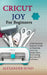 Cricut Joy for Beginners: A 2020 Updated Beginners Guide on Mastering Cricut Joy, Design Space, And by Sund, Alexander