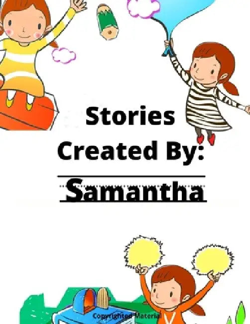 Stories Created By: Samantha by Gigi Van Bibber
