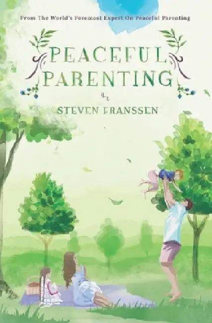 Peaceful Parenting by Steven Franssen