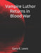 Vampire Luthor Returns In Blood Wars by Garry E. Lewis