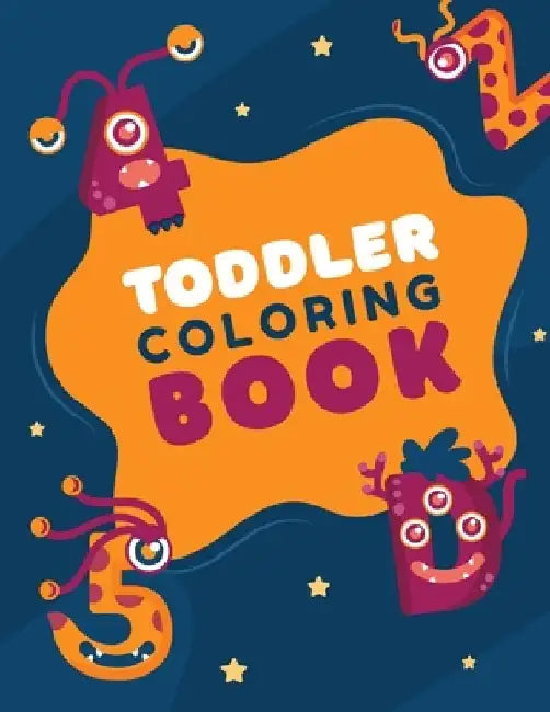 Toddler Coloring Book: Fun Coloring Books for Toddlers & Kids Ages 2, 3, 4 & 5 by Coloring Hut