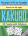 Kakuro Number Fill-In Puzzles Crossword-Like Puzzles Using Numbers Instead of Words: 120 Cross Sums Number Logic Games for Adults and Teens VOLUME 6 by Blue Conch Press