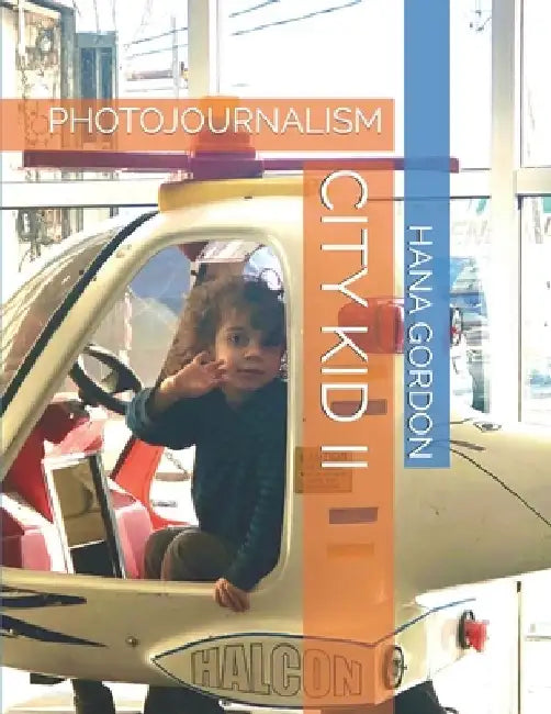 City Kid II: Photojournalism by Hana Gordon