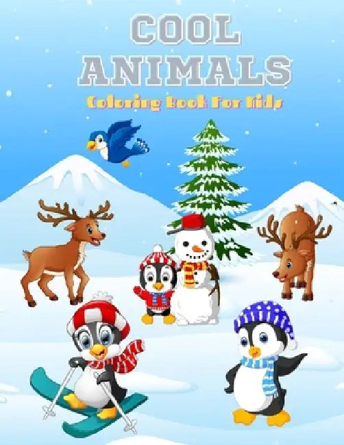 Cool Animals - Coloring Book for Kids: 100 Coloring Pages For Kids by Daniel Aykroyd