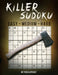 Killer Sudoku Puzzles Easy To Hard: 375 Large Size Sumdoku, Killer Sudoku Puzzles. Easy, Medium And Hard Difficulty. Two Puzzles Each Page. Solutions by P. Proof