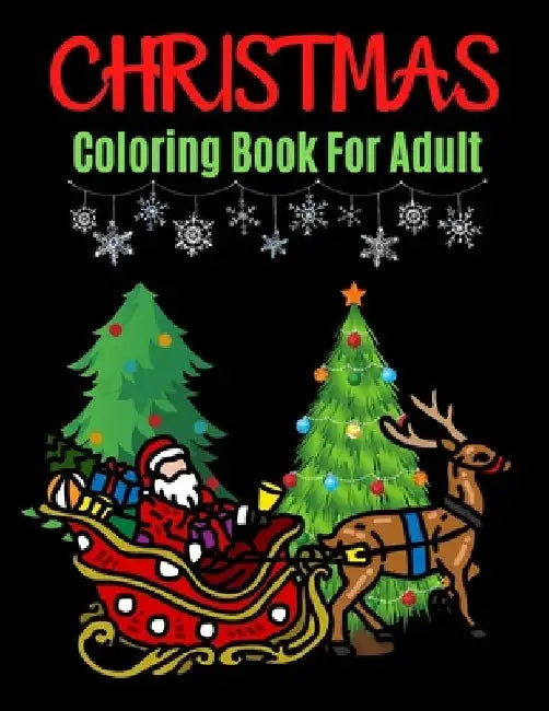 Christmas Coloring Book For Adult: New and Expanded Editions, Ornaments, Christmas Trees, Wreaths, and More by Trendy Coloring