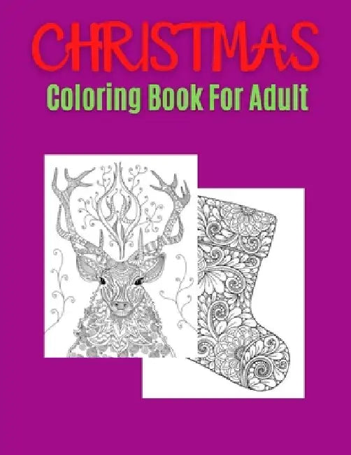 Christmas Coloring Book For Adult: New and Expanded Editions, Ornaments, Christmas Trees, Wreaths, and More by Trendy Coloring