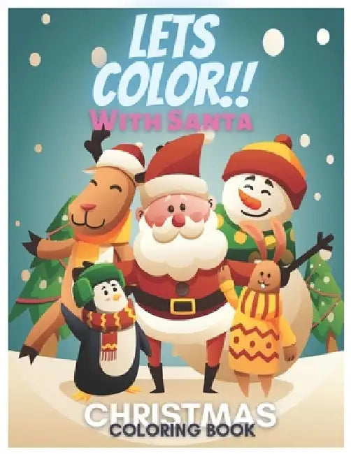Lets Color!!with Santa: Christmas Coloring Book For Both Kids and Adults by Promit Barua Ovi