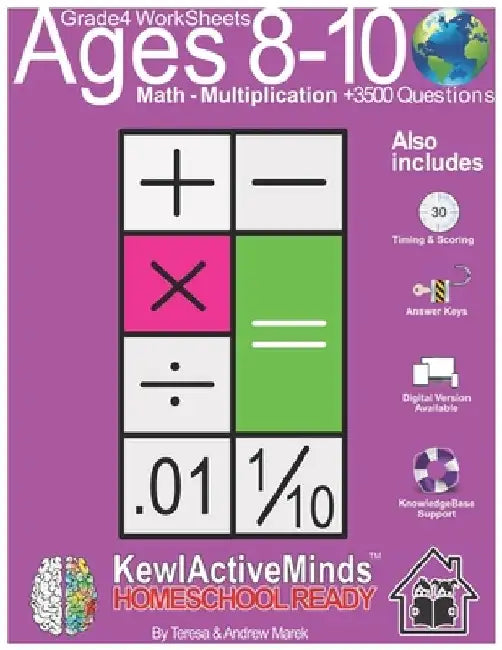 Grade 4 Worksheets - Math Multiplication, HomeSchool Ready +3500 Questions: Includes Timing & Scoring, Answer Keys, Knowledgebase Support by Andrew Marek