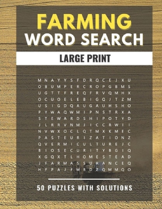 Farming Word Search Large Print 50 puzzles With Solutions: The Best Holiday and Christmas Gift For Adults and Kids interessed By Farm life, Agricultur by Belfen Wordsearch