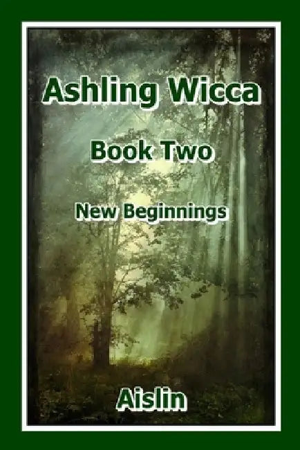 Ashling Wicca, Book Two by Aislin