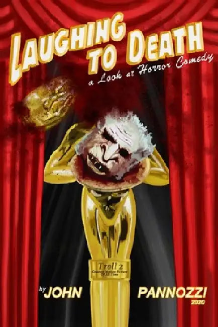 Laughing to Death: A Look at Horror Comedy by Tawd B. Dorenfeld