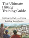 The Ultimate Hitting Training Guide: Building Rome Series - Step by Step Coaching Guides To Training Great Ballplayers - Baseball and Fastpitch Softba by Gary E. Barr
