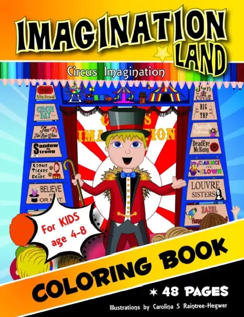 Imagination Land Coloring Book: for kids age 4-8 with Mazes, Games and Drawing Lessons for Theater and Artistic Kids by Circus Imagination, Caton Raintree-Hegwer, Carolina Raintree