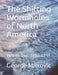 The Shifting Wormholes of North America: Volume One. 1800-1947 by George Mitrovic