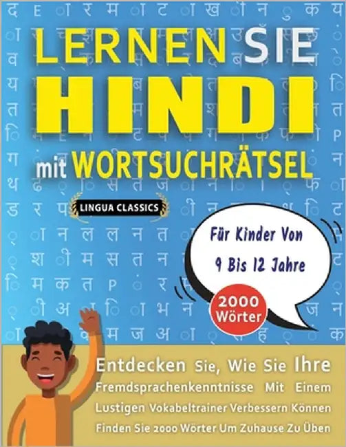 LERNEN SIE HINDI MIT WORTSUCHRÄTSEL FÜR KINDER VON 9 BIS 12 JAHRE - Entdecken Sie, Wie Sie Ihre Fremdsprachenkenntnisse Mit Einem Lustigen Vokabeltrai by Lingua Classics