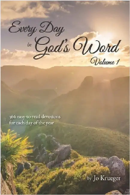 Every Day in God's Word: 366 easy-to-read devotions for each day of the year by Krueger, Jo