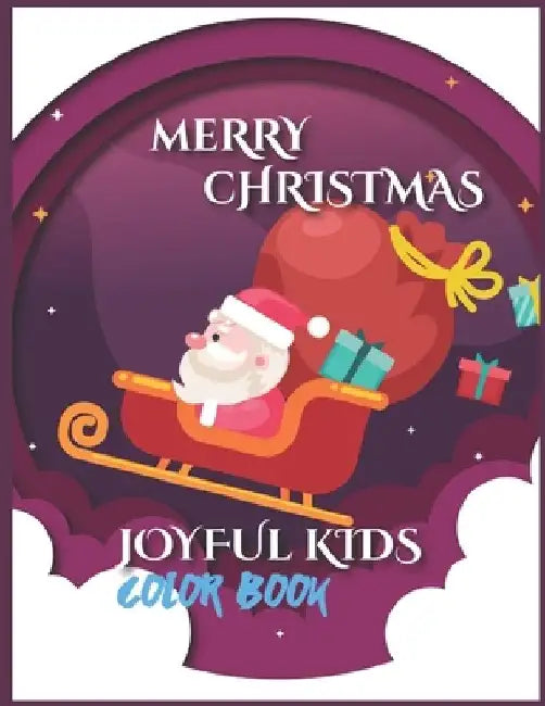 Merry Christmas Joyful Kids Color Book by Xoss Publication