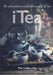 I Tea. An adventure around the world of tea by Pilar Serrano
