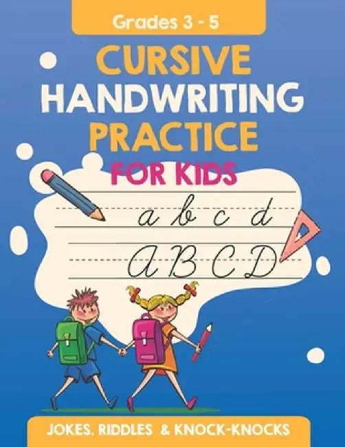 Cursive Handwriting Practice for Kids: Jokes. Riddles and Knock-knocks by Press, Ava