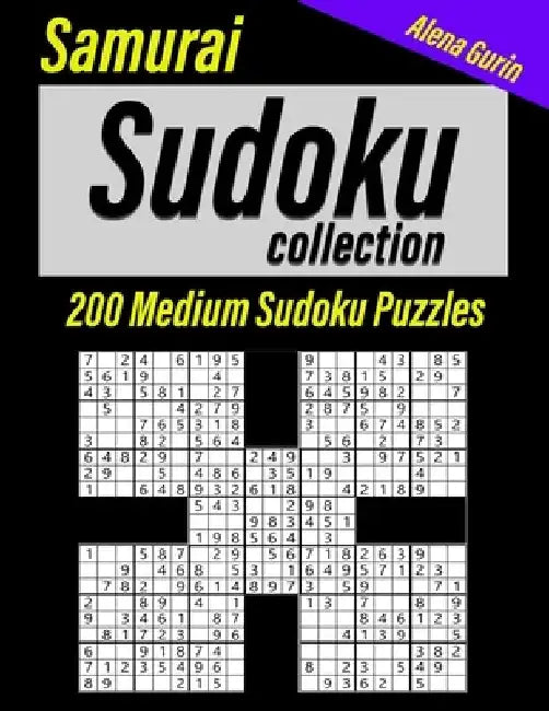 Samurai Sudoku Collection: Book for Adults, 200 Medium Sudoku Puzzles for Intermediate by Alena Gurin