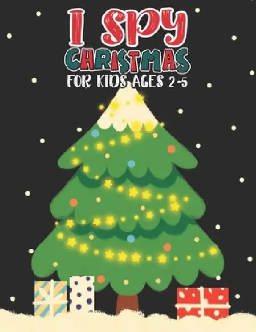 I Spy Christmas Book For Kids Ages 2-5: Activity Book For kids Fun Guessing Game and Coloring Activity Book for Little Kids, Preschool and Kindergarte by Mimouni Publishing Group