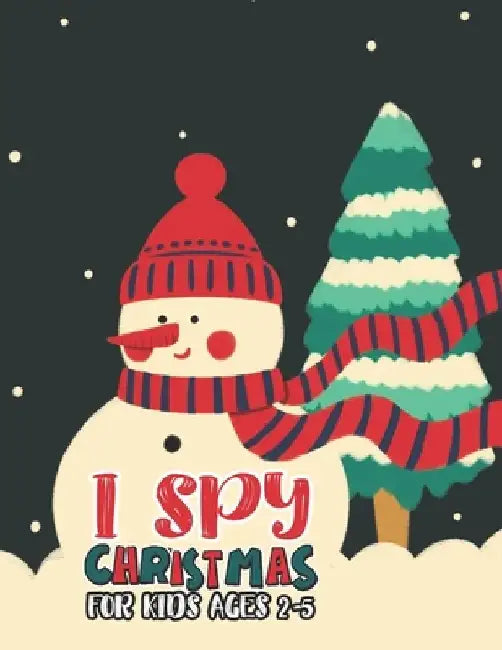 I Spy Christmas Book For Kids Ages 2-5: Activity Book For kids Fun Guessing Game and Coloring Activity Book for Little Kids, Preschool and Kindergarte by Mimouni Publishing Group