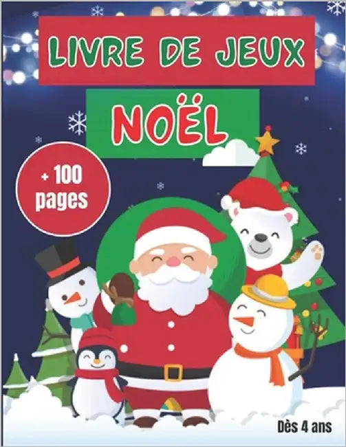 Livre de Jeux Noël: Grand livre d'activités de Noël (100 pages de jeux divers et variés) Coloriages magiques Labyrinthes, Différences, Sym by Edition, Catherine