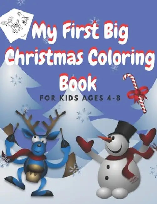 My First Big Christmas Coloring Book For Kids ages 4-8: 50 Beautiful Pages to Color with Santa Claus, Reindeer, Snowmen, animals & More! (Fun Children by Sandra Kids Books