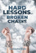 Hard Lessons, Broken Chains by Don Severance