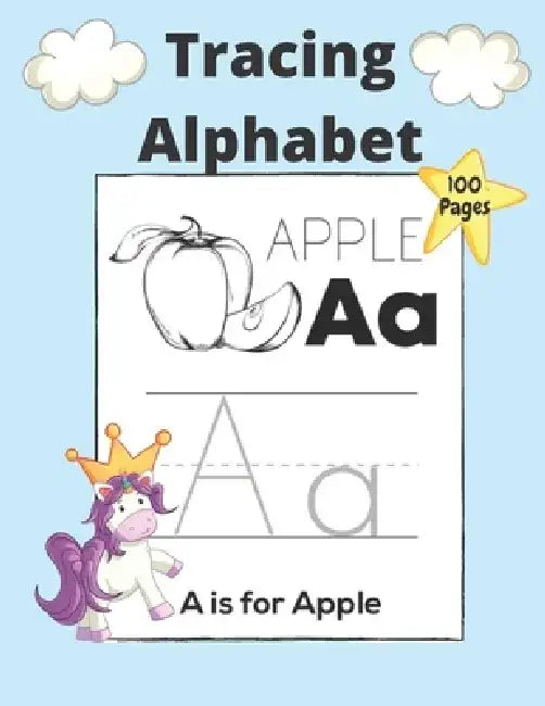 Trancing Alphabet: 100 Pages Trace Letters, Alphabet Handwriting Practice workbook for kids, Preschool writing Workbook with Sight words by Jessica Aga