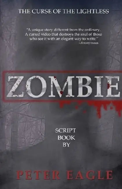 Zombie: The Curse of the Lightless by Peter Eagle