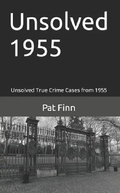 Unsolved 1955 by Pat Finn