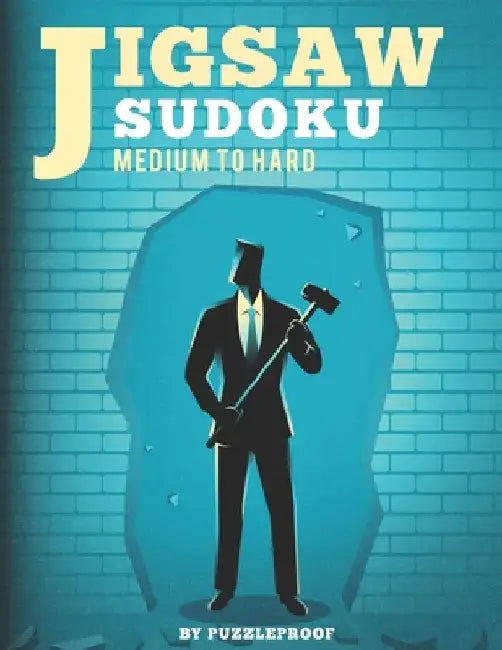 Jigsaw Sudoku Medium To Hard: 250 Irregular Shaped Sudokus, 125 Medium And 125 Hard. 2 Puzzles On Every Page. Solutions Included. by P. Proof