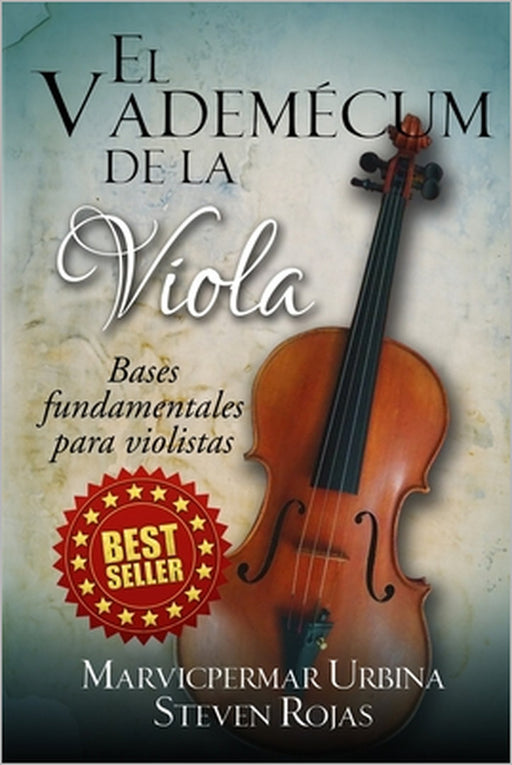 El Vademécum de la Viola: Bases fundamentales para violistas by Steven Rojas, Marvicpermar Urbina