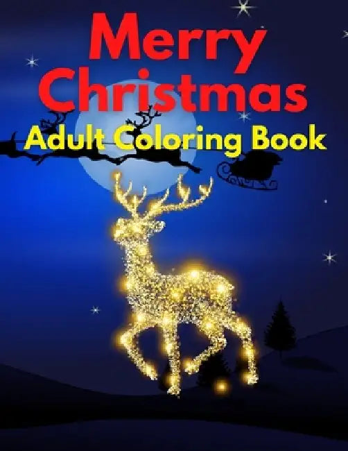 Merry Christmas Adult Coloring Book: New and Expanded Editions, Ornaments, Christmas Trees, Wreaths, and More by Trendy Coloring