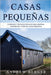 Casas Pequeñas: Consejos y técnicas eficaces para diseñar, construir y vivir en casas pequeñas by Andrew Berger