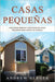 Casas Pequeñas: Conceptos simples y efectivos de casas pequeñas para usted y su familia by Andrew Berger