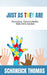 Just As They Are: Parenting Unmistakable Kids with Autism by Schaneick Thomas